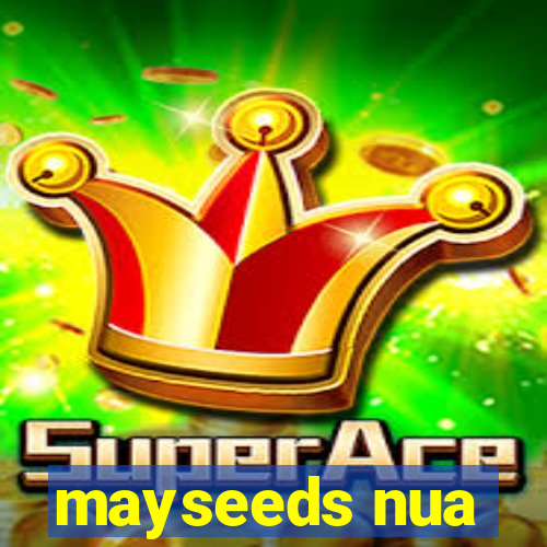 mayseeds nua